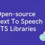 15 Open-source Text To Speech TTS Libraries